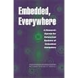 Embedded, Everywhere: A Research Agenda for Networked Systems of... by Committee on Networked Systems of Embedded Computers, National Research Council, and National Research Council