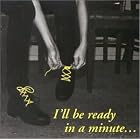 I'll Be Ready In A Minute... by Diesel