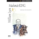 William Lyon Mackenzie King: Dreams and Shadows (The Quest Library) book cover