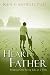 Book The Heart of a Father: How You Can Become a Dad of Destiny