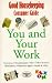 You and Your Work ("Good Housekeeping" Consumer Guides)