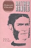 The Complete Prose Works of Matthew Arnold: Volume II. Democratic Education (The Complete Prose Works of Matthew Arnold, Vol 2)
