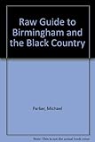 Raw guide to Birmingham and the Black Country