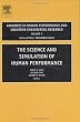 The Science and Simulation of Human Performance, Volume 5 (Advances in Human Performance and Cognitive Engineering Research)