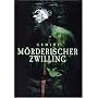Gemini - m�rderischer Zwilling