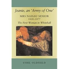 Jeanie, an 'Army of One': Mrs Nassau Senior, 1828-1877, the First Woman in Whitehall