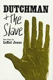 Dutchman and the Slave     **ISBN: 9780688210847**