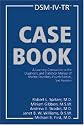 DSM-IV-TR Casebook: A Learning Companion to the Diagnostic and Statistical Manual of Mental Disorders, Fourth Edition, Text Revision
