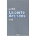 La perte des sens