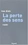 La perte des sens