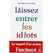 Laissez entrer les idiots : Le t�moignage fascinant d'un autiste