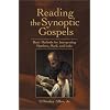 Reading the Synoptic Gospels: Basic Methods for Interpreting Matthew, Mark, and Luke