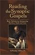 Reading the Synoptic Gospels: Basic Methods for Interpreting Matthew, Mark, and Luke