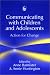 Books : Communicating With Children and Adolescents: Action for Change