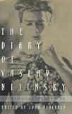 The Diary of Vaslav Nijinsky: Unexpurgated Edition