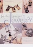 cover of Rubber Stamped Jewelry: Includes Essential Techniques and 20 Projects