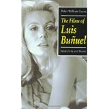 The Films of Luis Bu�1/2uel: Subjectivity and Desire (Oxford Hispanic Studies) ~ Peter William Evans