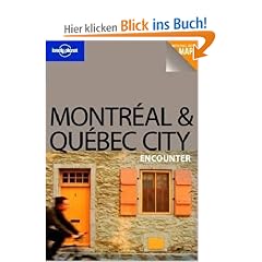 Montreal & Quebec City Encounter [With Pull Out Map] (Lonely Planet Montreal & Quebec City Encounter)