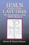Jesus and the Last Days: The Interpretation of the Olivet Discourse