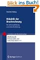 Didaktik der Bruchrechnung: f�r Lehrerausbildung und Lehrerfortbildung (Mathematik Primar- und Sekundarstufe)