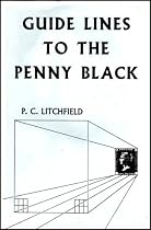 Guide Lines to the Penny Black: A detailed description of each one of the 2880 stamps and the plates from which it was printed.