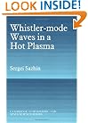 Whistler-mode Waves in a Hot Plasma (Cambridge Atmospheric and Space Science Series)