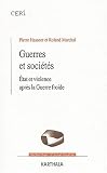 Guerres et soci�t�s : �tats et Violence apr�s la Guerre froide