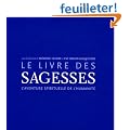 Le livre des Sagesses : L'aventure spirituelle de l'humanit�