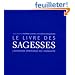 Le livre des Sagesses : L'aventure spirituelle de l'humanit�