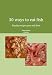 Books : 30 ways to eat fish (Valente family recipes)
