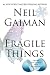 Fragile Things