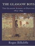 The Glasgow boys : the Glasgow school of painting, 1875-1895