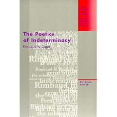 The Poetics of Indeterminacy: Rimbaud to Cage (Avant-Garde & Modernism Studies)