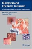 Biological and Chemical Terrorism: A Guide for Healthcare Providers and First Responders