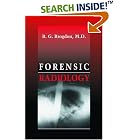 Click here to buy Forensic Radiology by  B. G. Brogdon.