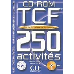 Tests de Connaissance du Fran�ais TCF 250 activit�s : CD-ROM
