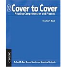 Cover to Cover 2 Teacher's Book: Reading Comprehension and Fluency by  Richard Day, Kenton Harsch, and Genevieve Kocienda