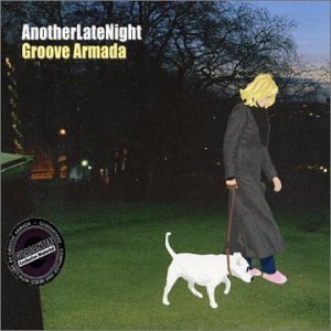 CD-Charts  Music : Another Late Night - Groove Armada