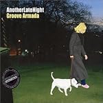 Another Late Night - Groove Armada