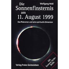 Die Sonnenfinsternis am 11. August 1999. Das Ph�nomen und seine spirituelle Dimension