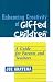 Book Enhancing Creativity of Gifted Children: A Guide for Parents and Teachers (Perspectives on Creativity)