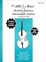 The ABCs of Bass for the Absolute Beginner to the Intermediate Student (Book 1)