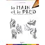 La main et le pied : Forme, proportion, geste et action
