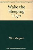 Wake the sleeping tiger