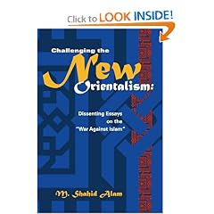Challenging the New Orientalism: Dissenting Essays on the "War Against Islam"