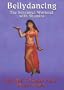 Bellydancing: The Sensuous Workout with Shamira