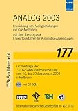 Analog 2003. Entwicklung von Analogschaltungen mit CAE-Methoden mit dem Schwerpunkt Entwurfsverfahren für  Automotive-Anwendungen   Fachbeiträge der 7. ... vom