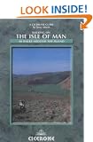 The Isle of Man: A Walker's Guide: 40 Walks Around the Island (Cicerone British Walking)