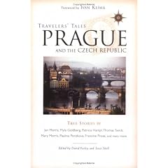 Travelers' Tales Prague and the Czech Republic: True Stories (Travelers' Tales Guides)