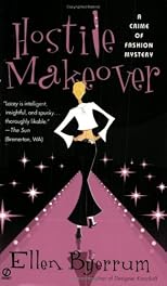 Hostile Makeover: A Crime of Fashion Mystery